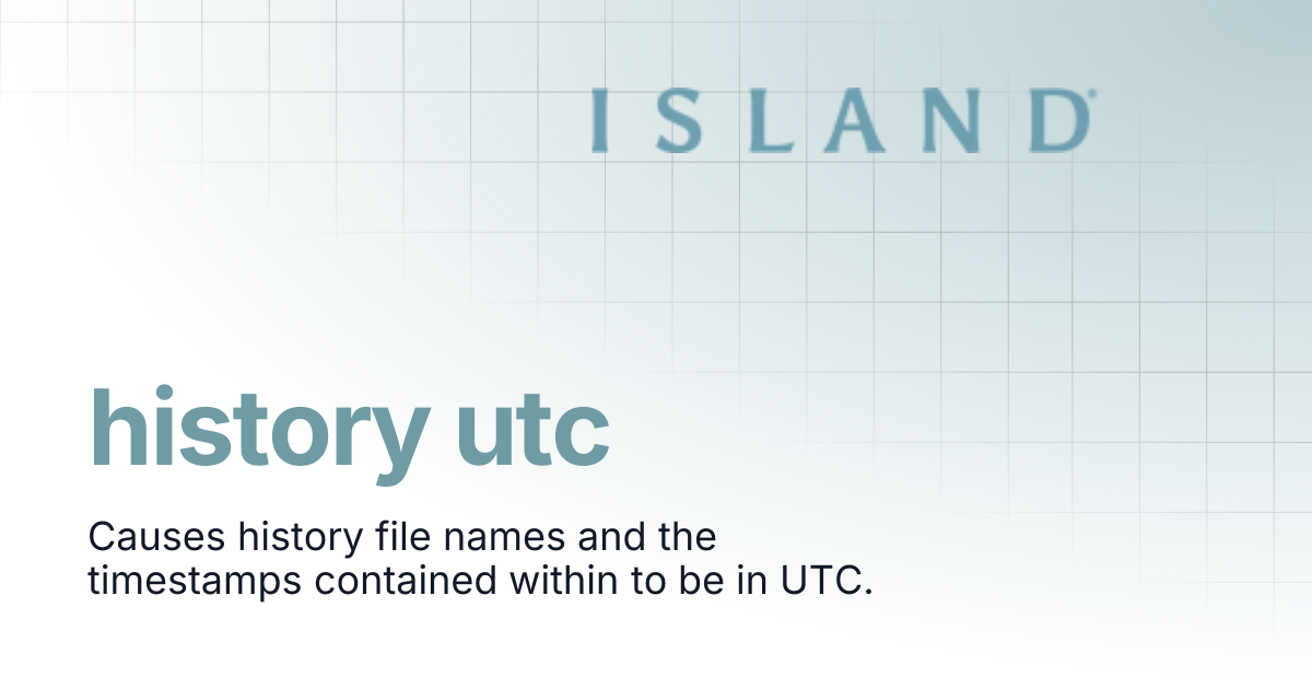 history utc | Island Router CLI Reference Guide 2.3.2 | Island Router ...